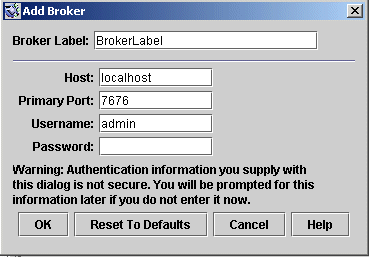 image:Add Broker dialog. Buttons from left to right: OK, Reset to Defaults, Cancel, Help.