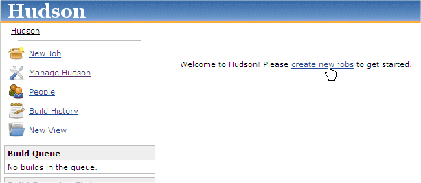 Selecting the Manage Hudson link and then the create new jobs one from the Hudson console