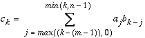 c_{k}=\sum _{j=max(k-(m-1),0)}^{min(k,n-1)}a_{j}b_{k-j}