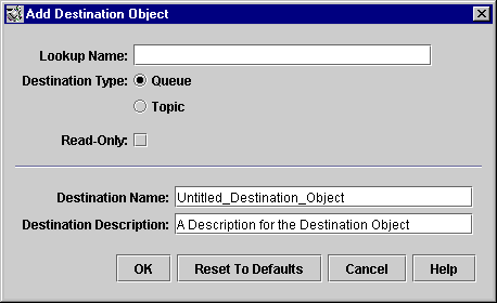 Add Destination Object dialog. Buttons from left to right: OK, Reset to Defaults, Cancel, Help.
