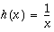 h(x)=1/x