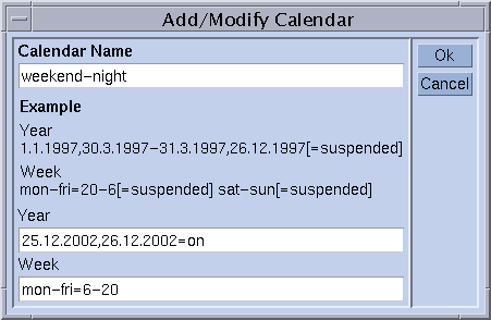 Dialog box titled Add/Modify Calendar. Shows
Calendar Name, Year, and Week fields. Shows Ok and Cancel buttons.