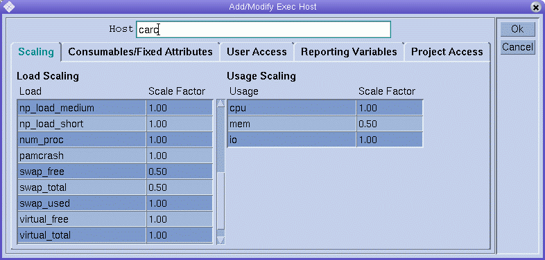 Dialog box titled Add/Modify Exec Host. Shows
Scaling tab with Load Scaling and Usage Scaling tables. Shows Ok and
Cancel buttons.