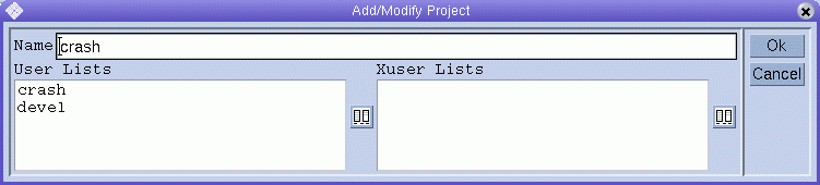Dialog box titled Add/Modify Project. Shows Name, User Lists,
and Xuser Lists fields. Shows Ok and Cancel buttons.