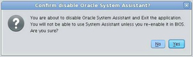 image:This figure show the Confirm Disable Oracle System Assistant dialog.