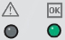 Green OK icon lit. ! icon is off