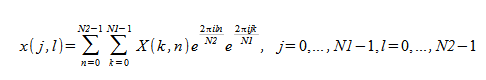 image:x(j,l) = sum to {N2 - 1} from {n = 0} sum to {N1 - 1} from {k = 0}                             X(k,n)e^{{2%pi iln} over N2} e^{{2%pi ijk} over N1} ,~ j = 0, ..., N1 -                             1, l = 0, ...,N2 - 1