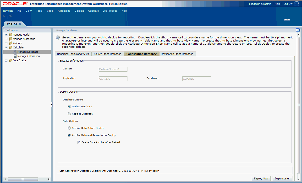Utilize a guia Gerenciar Banco de Dados para implantar exibições de dimensão. Utilize a guia Gerenciar Banco de Dados para implantar exibições de dimensão.