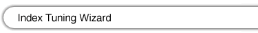 Index Tuning Wizard