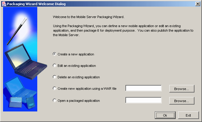 The Welcome dialog enables you to create a new application.