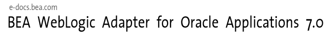 BEA WebLogic Adapter for Oracle Applications
