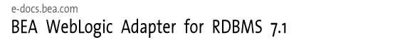 BEA WebLogic Adapter for RDBMS
