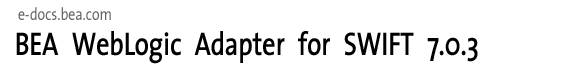 BEA WebLogic Adapter for SWIFT