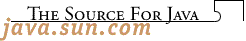 The Source for Java - java.sun.com