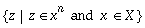 X^n{z where z is an element of x^n and x is an element of X}