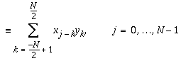 \equiv \sum ^{\frac{N}{2}}_{k=\frac{-N}{2}+1}x_{j-k}y_{k},\, \, \, j=0,\ldots N-1