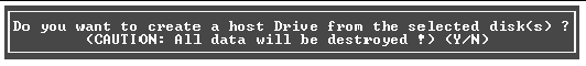 Screen capture of a warning the user that all data on selected Host drive will be destroyed. Preceding text explains the text of the screen capture.