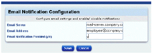 Screen capture showing Email Notification Configuration modification dialog. Buttons are Save and Cancel.Screen capture showing Email Notification Configuration modification dialog. Text fields are Email Server, Email Address and Email Notification Enabled (y/n. Buttons are Save and Cancel.