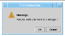 Screen capture of the Unassign confirmation panel. 