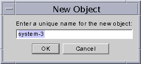 New Object Window. Enter the new object name.
