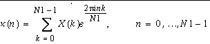 x(n)=\sum _{k=0}^{N1-1}X(k)e^{\frac{2\pi ink}{N1}},\, \, n=0,\ldots N1-1