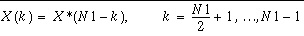 X(k)=X^{\star }(N1-k),\, \, k=\frac{N1}{2}+1,\ldots N1-1