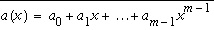 a(x)=a_{0}+a_{1}x+\ldots +a_{m-1}x^{m-1} 