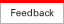 Feedback Feedback