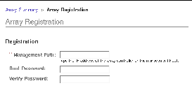 Screen capture of the Array Registration page showing the Management Path field (a required field) andthe Root Password and Verify Password fields. 