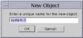 New Object Window. Enter the new object name.