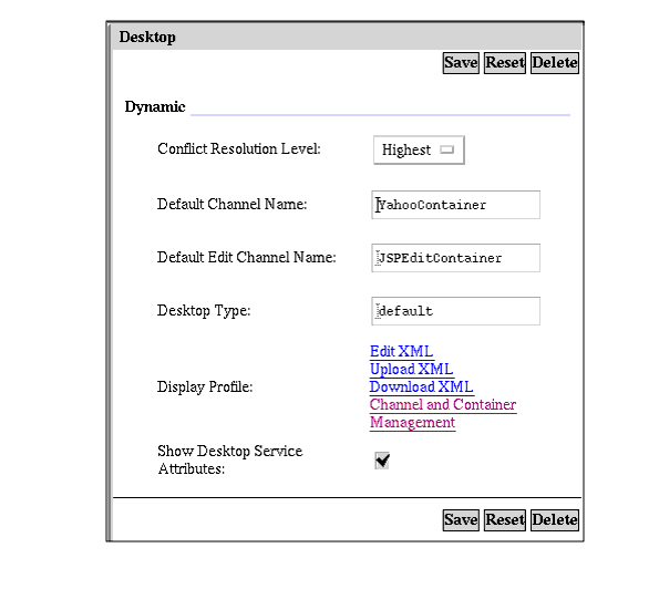 Dynamic Desktop Form: buttons:Save,Reset,Delete;Default Channel Name;Display Profile actions: Edit XML, Upload XML, Download XML, Channel & Container Management.