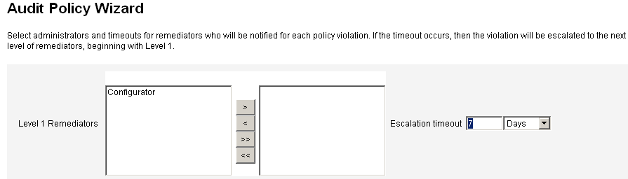 Use the Select Level 1 Remediator area to assign the remediator who will be contacted first, via email, when a policy violation is detected.