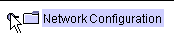 Expandable Network Configuration folderFolders expanded below Network Configuration