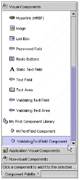 This figure shows the Component Palette and the contents of the Visual Components tab.       This figure shows the Component Browser (an alternative to the Component Palette).