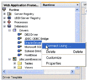 This figure shows the Web Application Framework Explorer window (Runtime tab) with the Databases node expanded and Drivers node expanded. The Oracle Drive option highlighted and Connect Using is clicked..