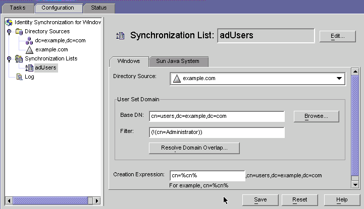 Use the Synchronization List panel to edit your Windows
and Sun directory sources, Base DNs, filters, and creation expressions.