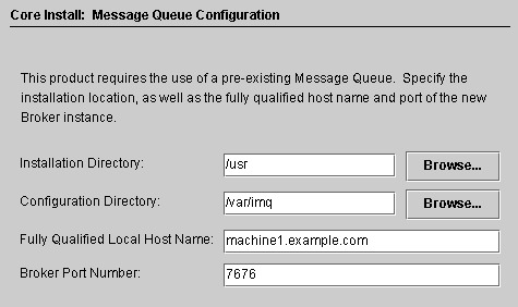 Enter installation directory, configuration directory,
local host name, and broker port number.