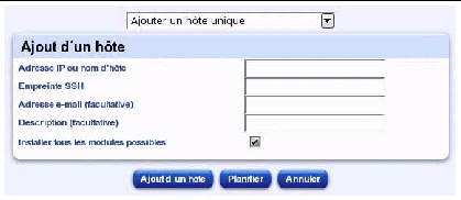 Cette copie d'&eacute;cran illustre le tableau qui permet d'ajouter un seul h&ocirc;te afin de le g&eacute;rer. Elle contient les boutons Ajout d'un h&ocirc;te, Planifier et Annuler.