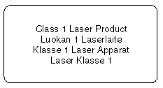 Graphic showing the Class 1 Laser Product statement. 