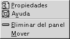 &amp;gt;Menú emergente del objeto de panel. Elementos del menú:  Propiedades, Ayuda, Eliminar del panel, Mover.