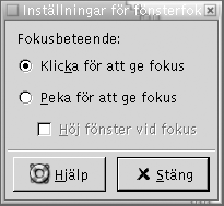 Inställningsverktyget Fönsterfokus. Sammanhanget beskriver bilden.