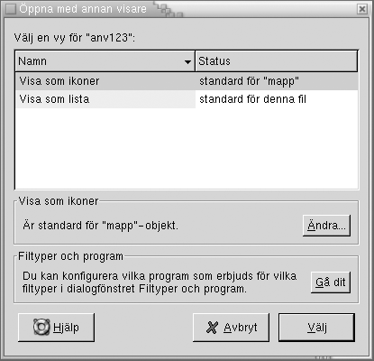  Öppna med annan visare. Innehåller Tabell över tillgängliga vyer, knapparna Ändra och Gå dit. Innehåller knapparna Hjälp, Avbryt, Välj.