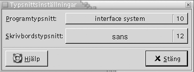 Inställningsverktyget Typsnitt. Innehåller väljarknapparna för programtypsnitt och skrivbordstypsnitt.