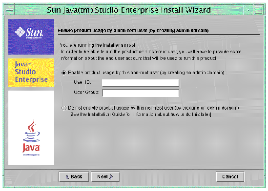 Enable product usage by non-root user dialog with check box checked and no values for User ID and User Group. Buttons are Back, Next and Cancel.
