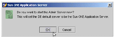 Sun ONE Application Server dialog box for starting the Admin Server. Buttons are OK and Cancel.