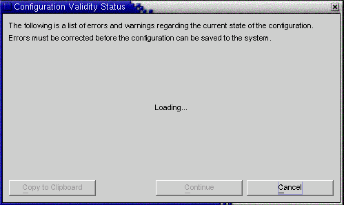 This panel confirms that your configuration is valid or identifies configuration problems that must be fixed.