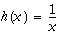 h(x)=1/x