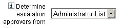 使用 [Determine Escalation Approvers from] 功能表，來指定用於確定核准人帳號 ID 的方法。