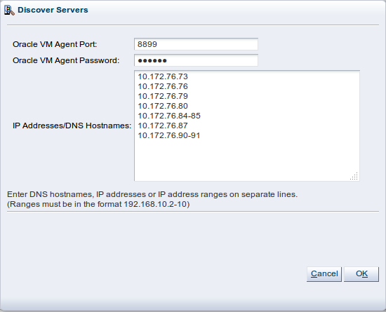 This figure shows the Discover Servers dialog box showing the IP addresses of the Oracle VM Servers to discover.