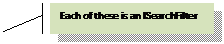 Line Callout 2 (Accent Bar): Each of these is an ISearchFilter 